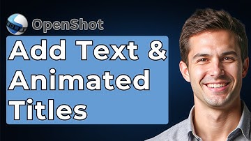 How To Add Text & Animated Titles In OpenShot Video Editor [2025 Guide]