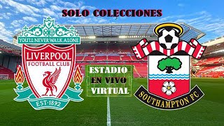 LIVERPOOL VS SOUTHAMPTON EN VIVO INGLATERRA FUTBOL SOLO COLECCIONES RESULTADO ONLINE PREMIER LIGUE