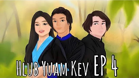 Hlub Yuam Kev EP.4 [HMONG DRAMA 2020 with ENGLISH ...