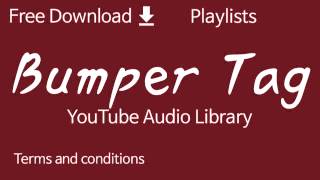 Bumper Tag | YouTube Audio Library