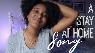 A Stay At Home Song