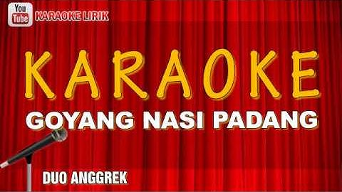 Duo Anggrek - Goyang Nasi Padang MIX KARAOKE - NO VOCAL + LIRIK VERSI MUSIC KN7000