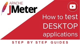 JMeter - How to test DESKTOP Applications (5 Steps) screenshot 4