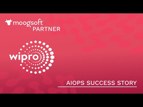 AIOps Success Story - WiPro | Moogsoft Partner