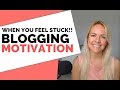 5 Tactical Tips: Blogging Motivation for when you&#39;re STUCK!