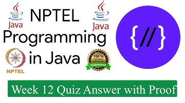 NPTEL Programming in Java Week 12 Quiz answers with detailed proof of each answer