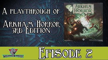 Arkham Horror 3rd Edition - The Pale Lantern - Episode 2