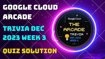 Qwiklabs Trivia December 2023 week 3 Lab Solution/Quiz Answer Arcade 2023