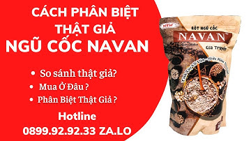 ❤️ VẠCH TRẦN NGŨ CỐC NAVAN CÓ L.Ừ.A Đ.Ả.O?, CÁCH PHÂN BIỆT THẬT GIẢ NGŨ CỐC NAVAN 0899.92.92.33