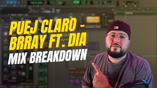 Cómo Mezclé y Mastericé "Puej Claro" de Brray ft. Dia (Breakdown Completo)