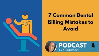 7 Common Dental Billing Mistakes to Avoid