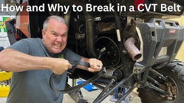 How To Break in a CVT Belt and Why