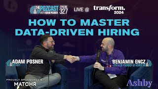 How to Master Data Driven Hiring: Benjamin Encz @ Ashby on #thePOZcast @ Transform HR Las Vegas 24