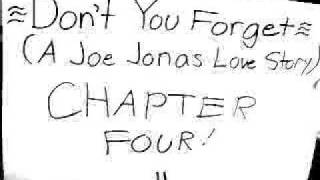 Don't You Forget - A Joe Jonas Love Story - Chapter 4