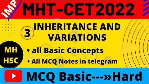 INHERITANCE AND VARIATIONS|| IMP CHAP 3 MCQ PRACTICE|| MHT-CET2022 #mhtcet #nie #biology #12th #hsc