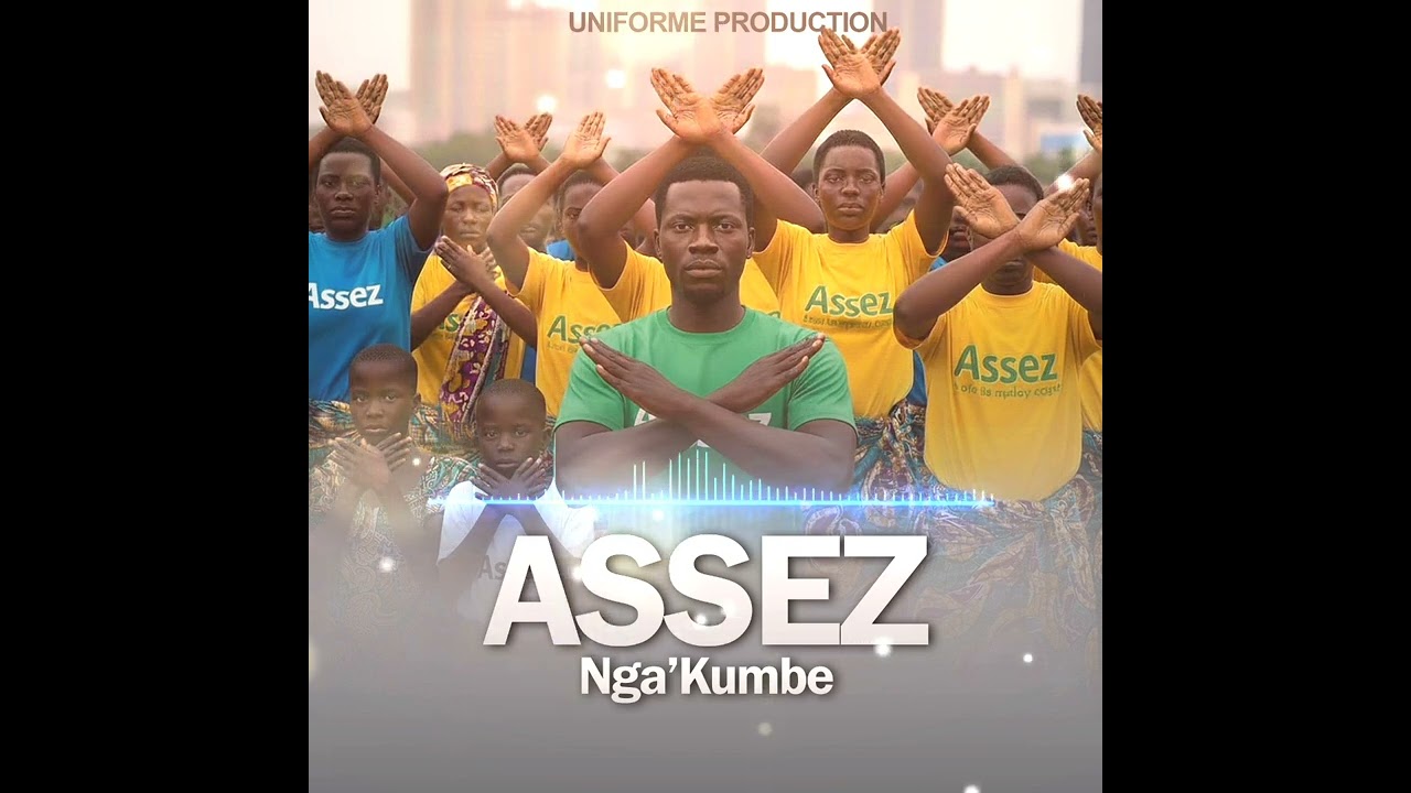 NGA’KUMBE_ASSEZ
