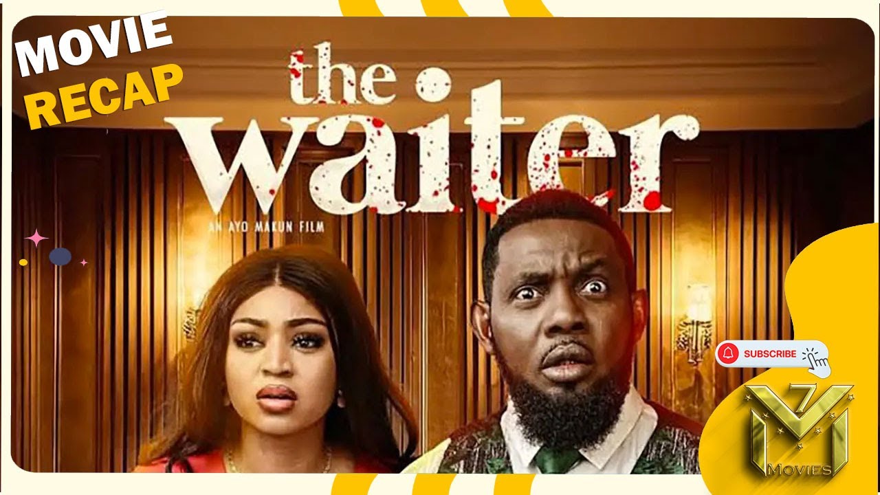 THE WAITER | Full Movie Recap | Review -  Ayo Makun, Shaffy Bello, Bucci Franklin