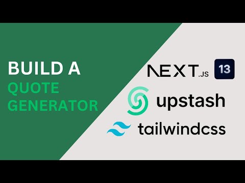 Build and Deploy a Quote Generator with Next.js 13.2, Upstash Redis, Tailwind CSS and Vercel