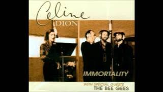 Celine Dion ft. Bee Gees - Immortality