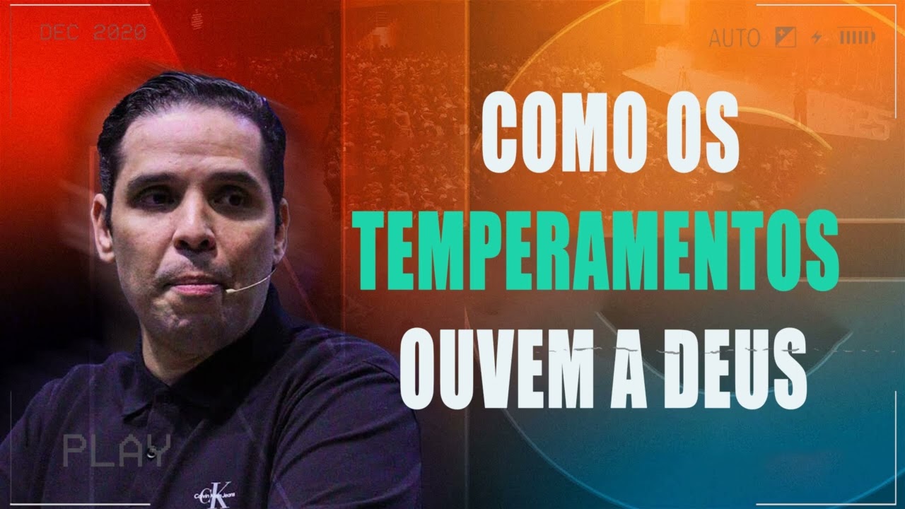 COMO OS TEMPERAMENTOS OUVEM A DEUS - Pr. Hernane Santos