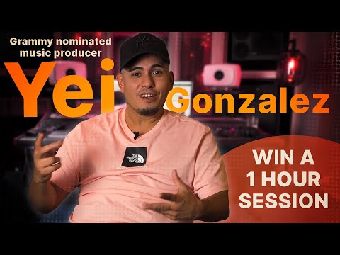 Win a 1 hour session with Yei Gonzalez, a Grammy nominated producer (J.Lo, Cardi B, DJ Khaled)