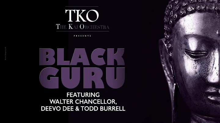 BLACK GURU (feat. Walter Chancellor Jr, Todd Burre...