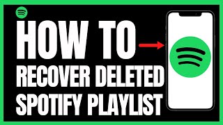 How To Recover Deleted Playlists On Spotify