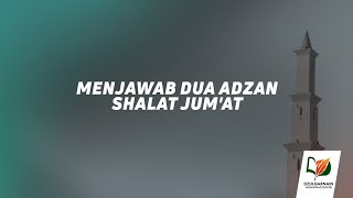 Menjawab Dua Adzan Shalat Jum'at