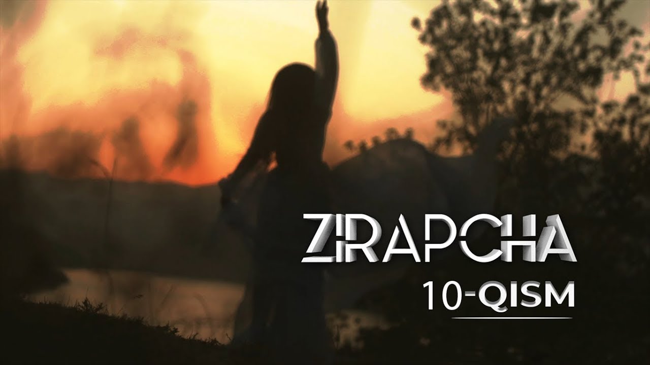Zirapcha 10-qism I Зирапча 10-кисм #Зирапча #Zirapcha