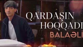 Balaeli - Qardasin Hoqqadi 2023 (Remix Lord Vertigo)