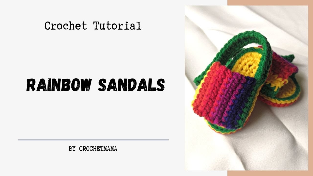 Crochet Tutorial Baby Rainbow Sandals 03 months YouTube