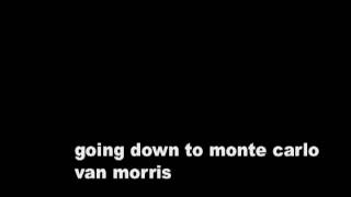 van Morrison  going down to monte carlo