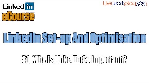 Linkedin Video Course Introduction 1