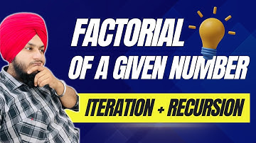 Find Factorial of a given Number in C++ | Iterative vs. Recursive Method | Jass