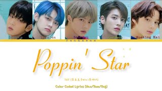 TXT (투모로우바이투게더) - 'Poppin' Star' Color Coded Lyrics (Han/Rom/Eng)