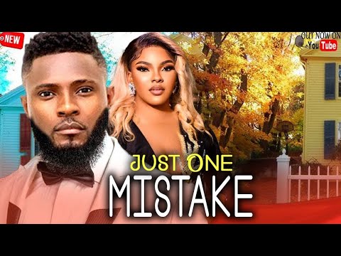 JUST ONE MISTAKE MAURICE SAM SARIAN MARTINS 2025 Latest Nigerian Nollywood Movies JUST ONE MISTAKE MAURICE SAM SARIAN MARTINS 2025 Latest Nigerian Nollywood Movies