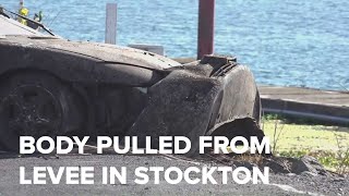 Body of missing person was pulled from a levee in Stockton