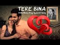 Tere bina  valentines day special song