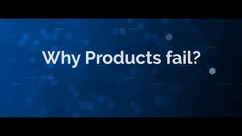 Why Products Fail?