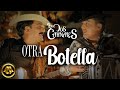 Los Dos Carnales - Otra Botella (Video Oficial)