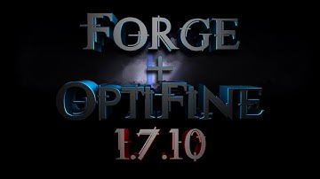 How to Install Forge+OptiFine 1.7.10