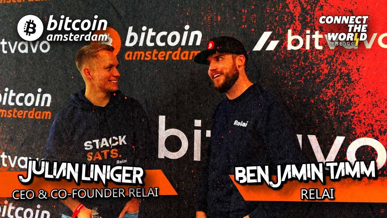 Bitcoin Amsterdam 2024 | Julian Liniger, Benjamin Tamm | Relai