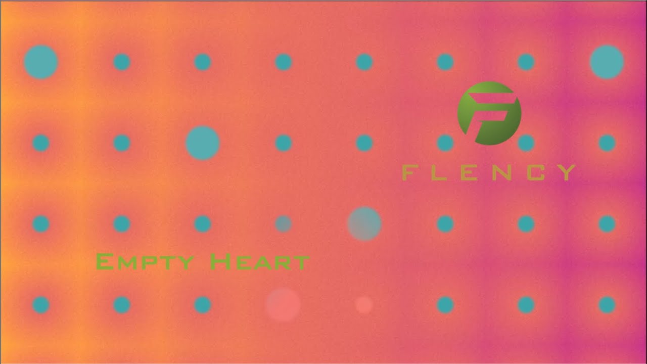 Guarda FLENCY - Empty Heart su YouTube Guarda FLENCY - Empty Heart su YouTube
