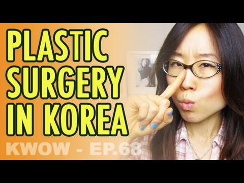 Plastic Surgery in Korea: Double Eyelids, Rhinoplasty, Jawlines & Beauty Tourism (KWOW #68)