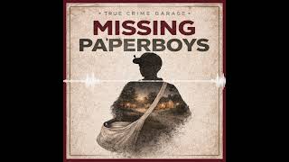 Missing Paperboys /// 6 Part Series #podcast #truecrimepodcast #iowa