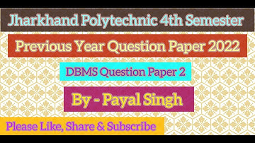 Jharkhand Polytechnic 4th Semester DBMS || PYQ || 2022 || CSE || Part 2 ||