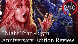 Night Trap 25th Anniversary Edition Review (Video Game Video Review)