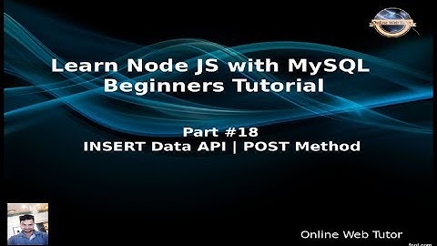Learn Node JS with MySQL APIs Development Beginners Tutorial | Insert Data API Method POST Method