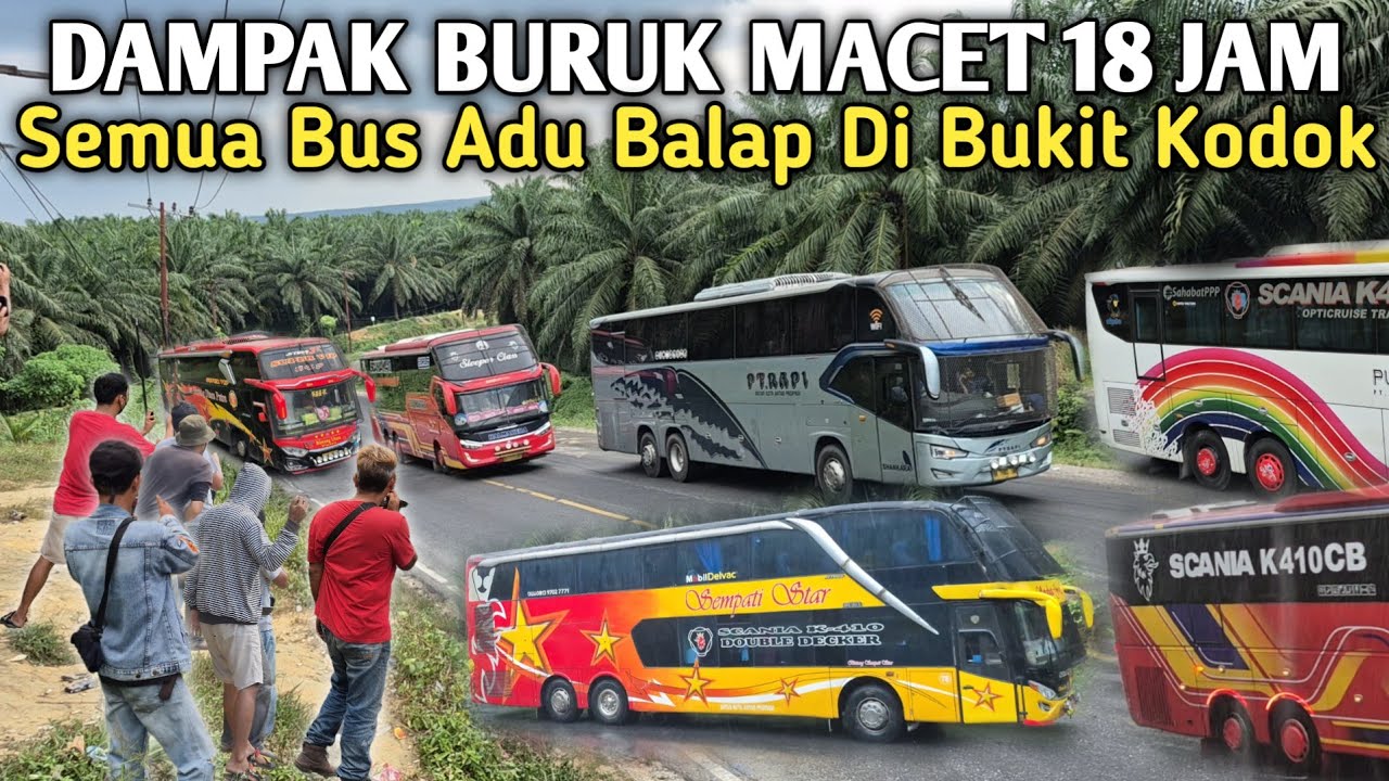 Dampak Buruk Macet Jalinsum‼️Semua Bus Adu Balap Di Bukit Kodok