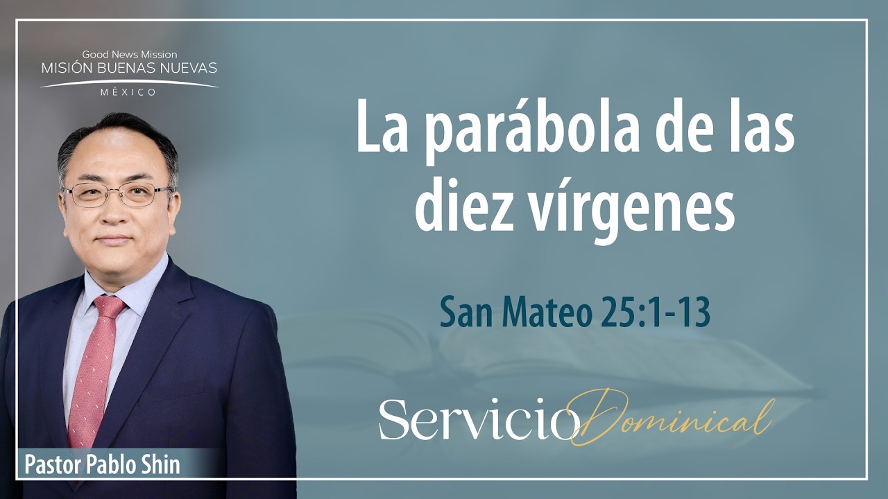 La parábola de las diez vírgenes | San Mateo 25:1-13